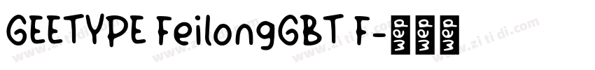 GEETYPE FeilongGBT F字体转换
